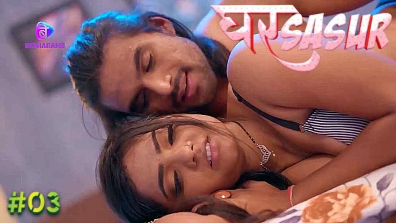 Ghar Sasur 2023 Besharams Originals Hindi Porn Web Series Ep 3